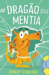 Capa do livro "Um drag&atilde;o que mentia!"